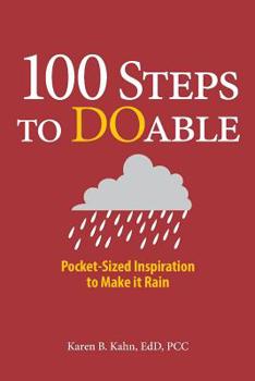 100 Steps to DOable: Pocket-Sized Inspiration to Make It Rain