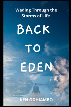 Paperback Back to Eden: Wading Through the Storms of Life Book