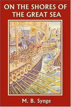 On the Shores of the Great Sea (Yesterday's Classics) - Book #1 of the Story of the World