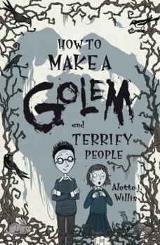 Paperback How to Make a Golem (and Terrify People) Book