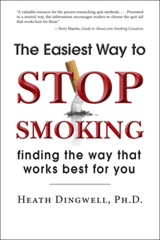 Hardcover The Easiest Way to Stop Smoking: Finding the Way That Works Best for You Book