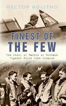Paperback Finest of the Few: The Story of Battle of Britain Fighter Pilot John Simpson Book