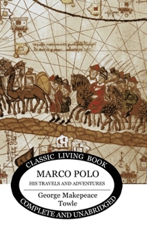 Hardcover Marco Polo: his travels and adventures Book