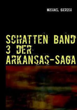 Paperback Schatten: Band 3 der Arkansas-Saga [German] Book