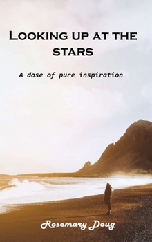 Hardcover Looking up at the stars: A dose of pure inspiration Book