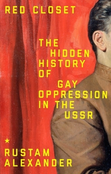 Paperback Red Closet: The Hidden History of Gay Oppression in the USSR Book