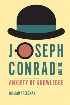 Hardcover Joseph Conrad and the Anxiety of Knowledge Book