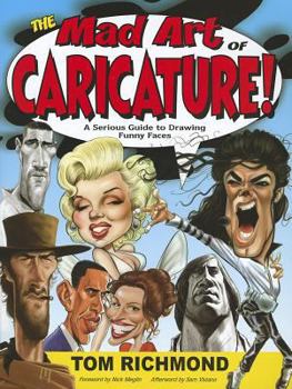 Paperback The Mad Art of Caricature!: A Serious Guide to Drawing Funny Faces Book