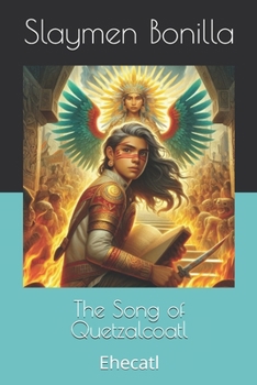 Paperback The Song of Quetzalcoatl: Ehecatl [Spanish] Book