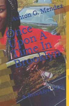 Once Upon A Time In Brooklyn: A Brooklyn Tale