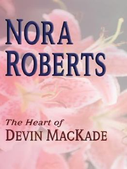 The Heart of Devin MacKade - Book #3 of the MacKade Brothers