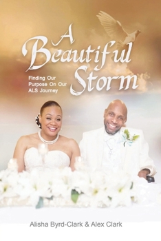 Paperback A Beautiful Storm: Finding our Purpose on our ALS Journey Book