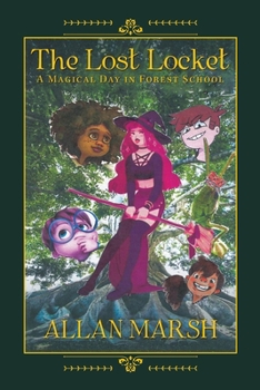 Paperback The Lost Locket: A Magical Day in Forest School Book