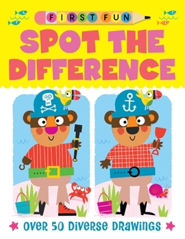 Paperback First Fun: Spot the Difference: Over 50 Diverse Drawings Book