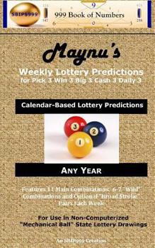 Paperback Maynu's Weekly Lottery Predictions: For Pick 3 Win 3 Big 3 Cash 3 Daily 3 Book