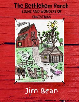 Paperback The Bethlehem Ranch: Signs and Wonders of Christmas Book