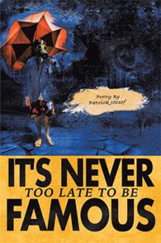 Paperback It'S Never Too Late to Be Famous Book