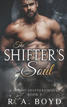 Paperback The Shifter's Soul: A Ghost Shifters Novel Book