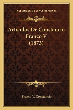 Paperback Articulos De Constancio Franco V (1873) [Spanish] Book