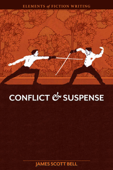 Conflict and Suspense - Book  of the Elements of Fiction Writing