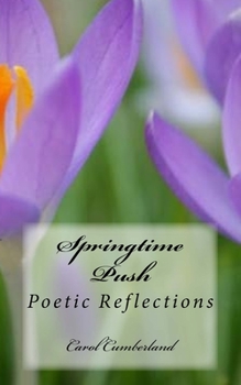 Paperback Springtime Push: Poetic Reflections Book