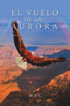 Hardcover El Vuelo De La Aurora [Spanish] Book