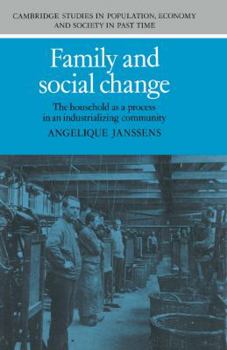 Family and Social Change: The Household as a Process in an Industrializing Community - Book  of the Cambridge Studies in Population, Economy and Society in Past Time