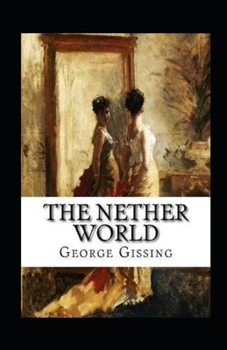Paperback The Nether World Annotated Book