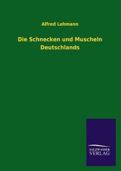 Paperback Die Schnecken Und Muscheln Deutschlands [German] Book