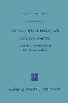 Paperback International Privileges and Immunities: A Case for a Universal Statute Book