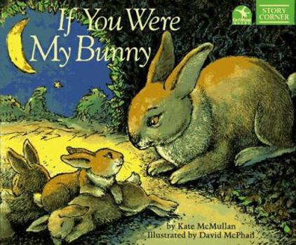 Hardcover If You Were My Bunny (Story Corner) Book