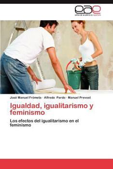 Paperback Igualdad, Igualitarismo y Feminismo [Spanish] Book