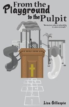 Paperback From the Playground to the Pulpit Book