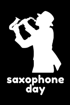 Saxophone Day: Lined Novelty Notebook