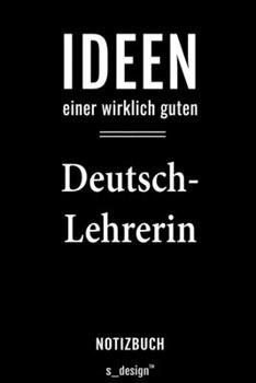 Paperback Notizbuch f?r Deutsch-Lehrer / Deutsch-Lehrerin: Originelle Geschenk-Idee [120 Seiten liniertes blanko Papier] [German] Book