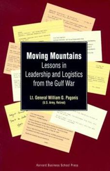Paperback Moving Mountains: Lessons in Leadership and Logistics from the Gulf War Book