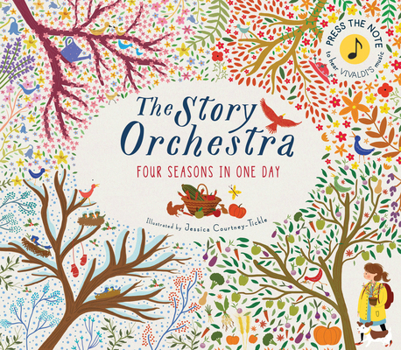 Hardcover The Story Orchestra: Four Seasons in One Day: Press the Note to Hear Vivaldi's Music Book