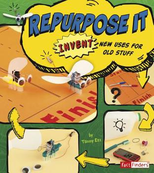 Paperback Repurpose It: Invent New Uses for Old Stuff Book