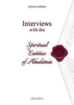 Paperback Interviews with the Spiritual Entities of Abadi?nia Book