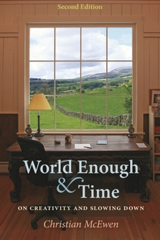 Paperback World Enough & Time: On Creativity and Slowing Down Book