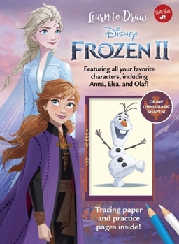 Spiral-bound Learn to Draw Disney Frozen 2: Featuring All Your Favorite Characters, Including Anna, Elsa, and Olaf! Book