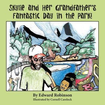 Paperback Skylie and Her Grandfather's Fantastic Day in the Park! Book