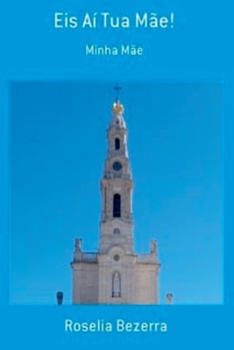 Paperback Eis Aí Tua Mãe! [Portuguese] Book
