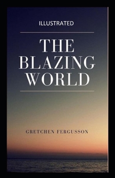 Paperback The Blazing World Illustrated Book