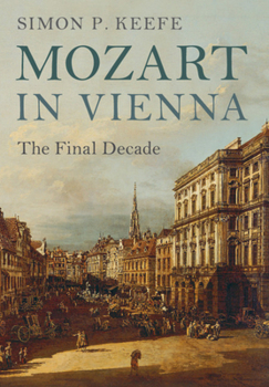 Paperback Mozart in Vienna: The Final Decade Book