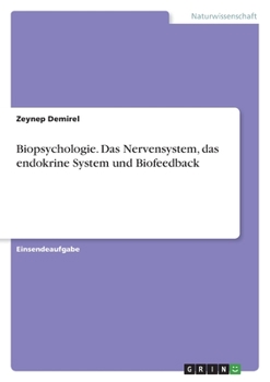 Paperback Biopsychologie. Das Nervensystem, das endokrine System und Biofeedback [German] Book