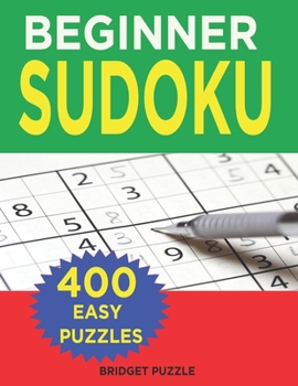 Paperback Beginner Sudoku: 400 Easy Puzzles (Sudoku for Beginners) [Large Print] Book