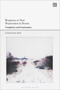 Paperback Responses to Nazi Perpetration in Fiction: Complicity and Continuities Book