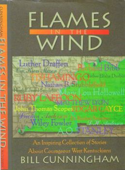 Paperback Flames in the Wind: An Inspiring Collection of Stories About Courageous West Kentuckians Book