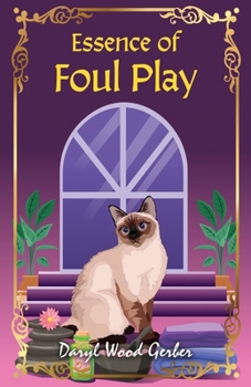 Essence of Foul Play - Book #1 of the Aroma Wellness Mystery